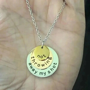 Not Throwing Away My Shot Hamilton Musical Stainless Steel Necklace NWT